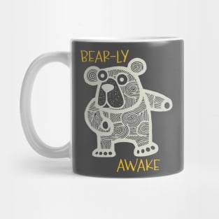 Funny Bear Pun Bear-ly Awake Mug
